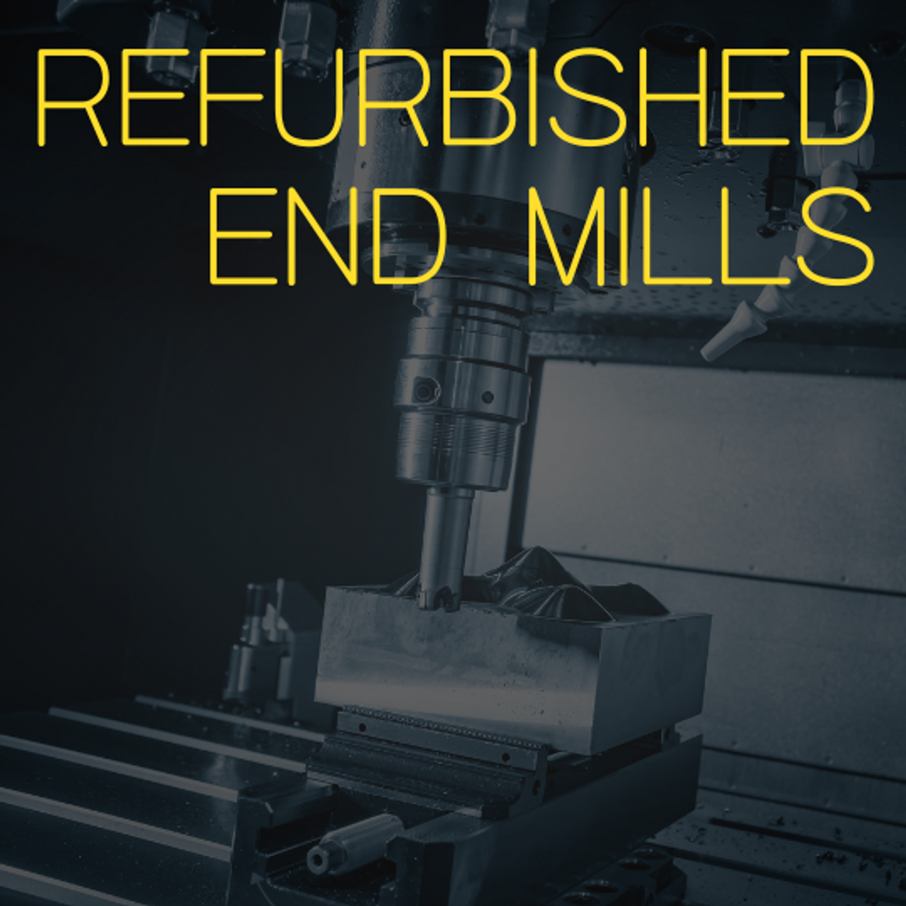 Refurbished End Mills